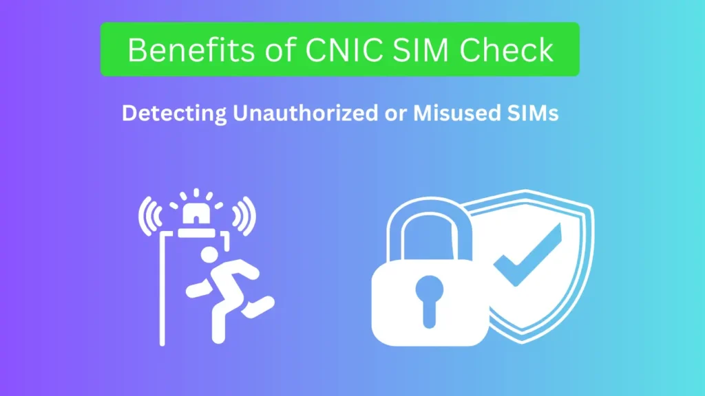 Benefits of CNIC SIM Check